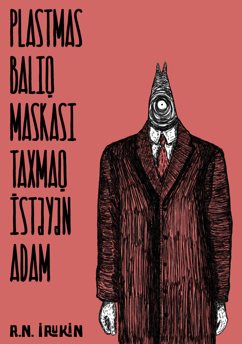 "Plastmas balıq maskası taxmaq istəyən adam"- R.N.İrukin