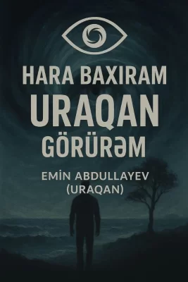 Hara Baxıram, Uraqan görürəm